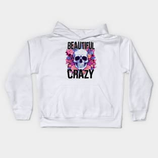 "Beautiful Crazy" Skull and Flowers Kids Hoodie